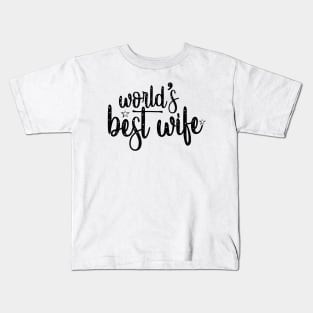 World's Best Wife Kids T-Shirt
